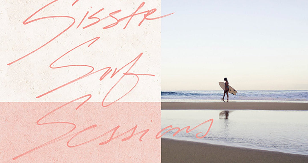 SISSTR SURF SESSIONS - COWELLS BEACH - Sisstrevolution