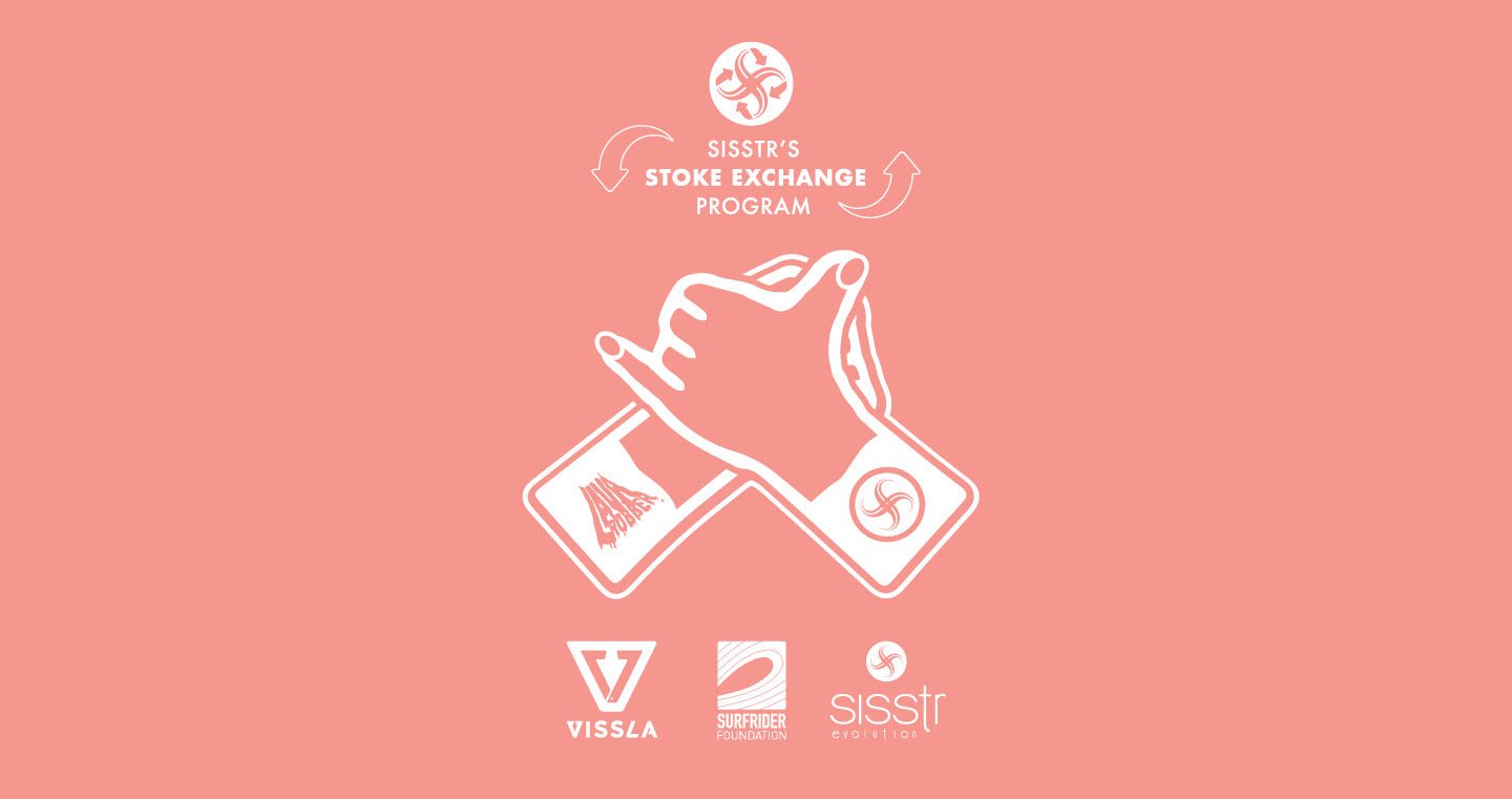Sisstrevolution + Surfrider Foundation's Stoke Exchange Initiative - Sisstrevolution
